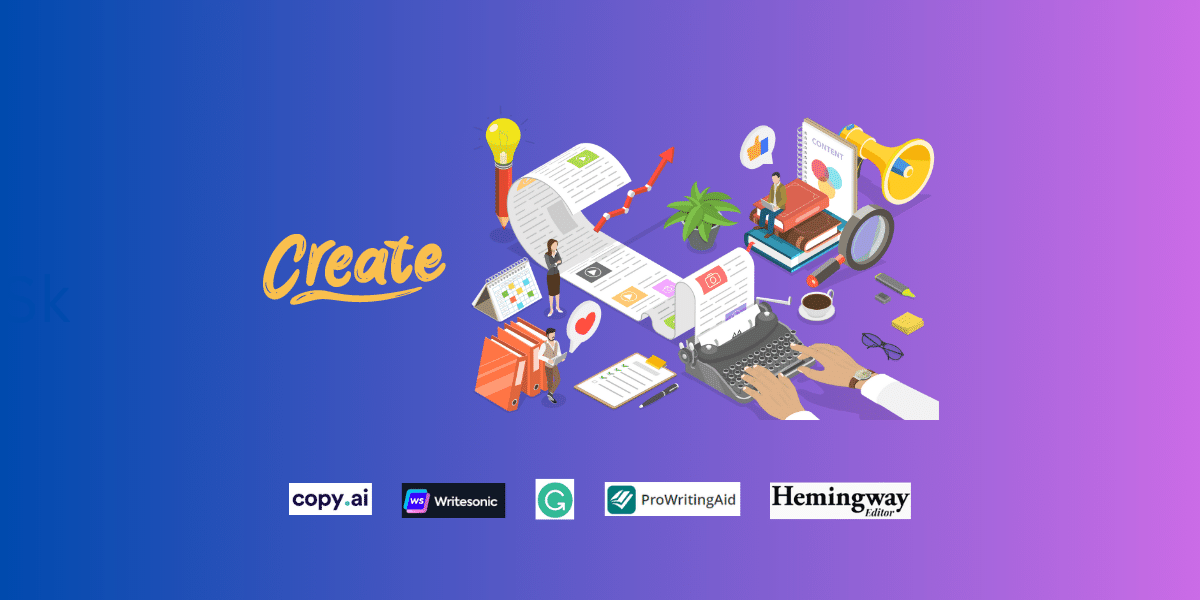 Creating Marketing Copy - Drafting with AI Assistance - Copy.ai, Writesonic, Grammarly, ProWritingAid, Hemingway Editor