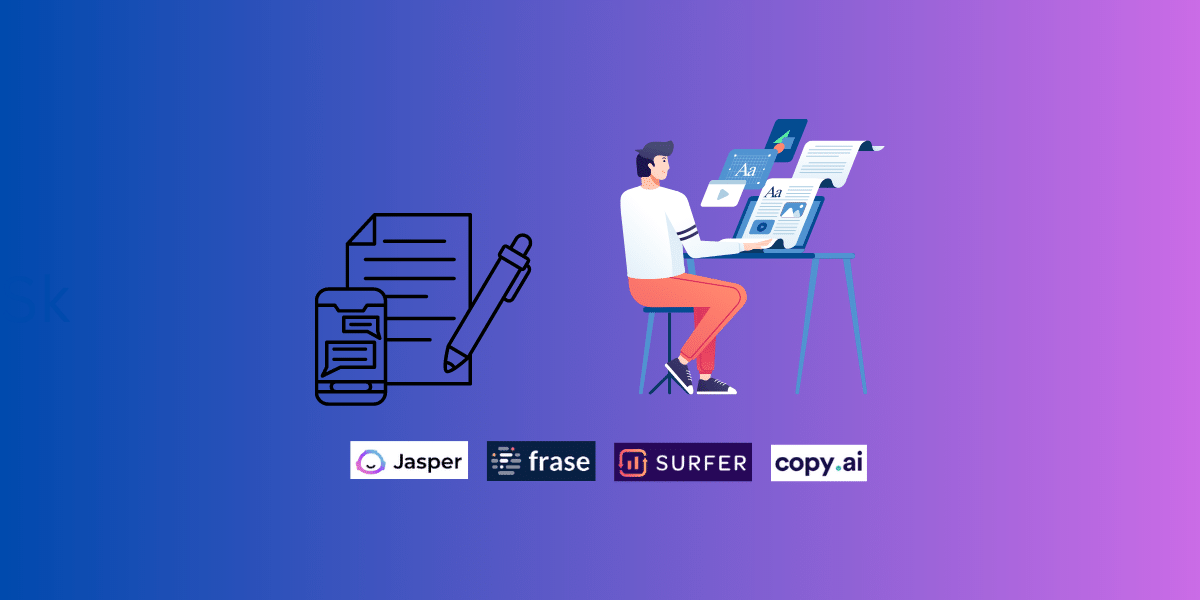 Content Generation - Jasper.ai, Frase, Copy.ai, SurferSEO