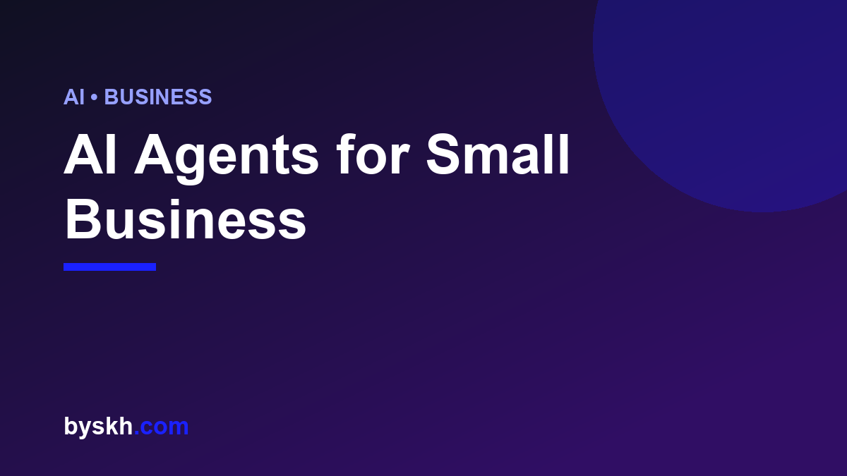 Branded byskh.com graphic on AI agents for small business