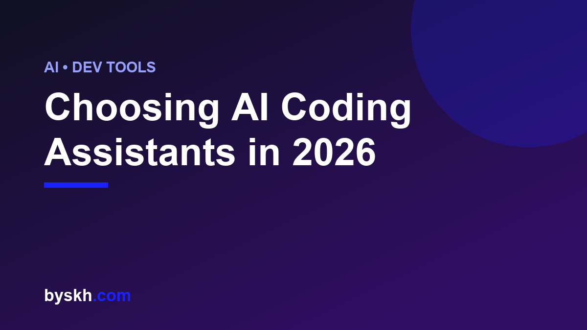 Branded byskh.com graphic on choosing AI coding assistants in 2026